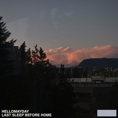 Last Sleep Before Home