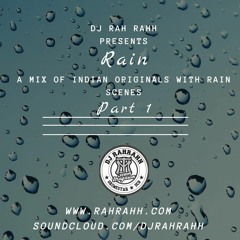 DJ RaH RahH - Rain Part 1 - Indian Originals