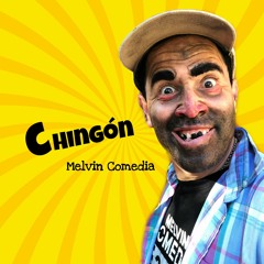 Chingon MUSICA ORIGINAL  Melvin Comedia