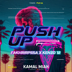 PUSH UP ( FAKHRIRPSSA X KENZ012 ) #SUPER DUPER VIP EXPRESS!!!