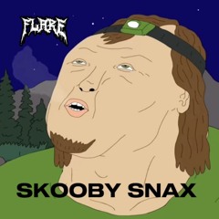 FLARE - SKOOBY SNAX (FREE DL)