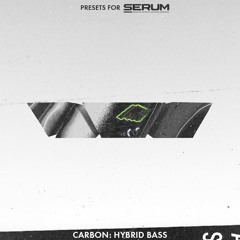 Carbon: Hybrid Bass (Serum Presets)