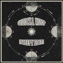 GLIZOCK AND GUWOCK [SLEEPY EDIT] [FREE DL]