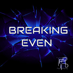 Breaking Even
