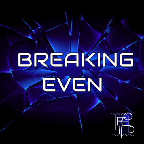 Breaking Even