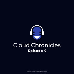 Cloud Chronicles Episode 4