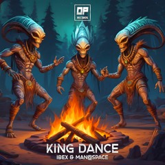 Ibex & Man@Space - King Dance (Original Mix) Out Now