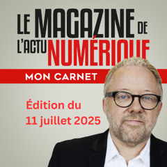 Mon Carnet du 11 juillet 2025