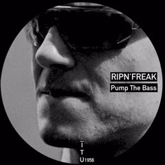 Ripn'Freak - Pump The Bass [ITU1956]