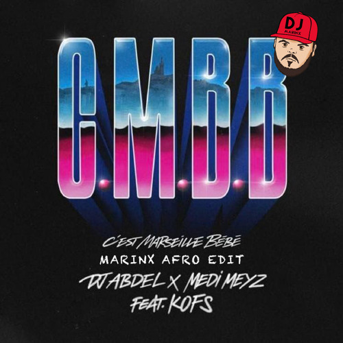 Dj Abdel Ft Medi Meyz And Kofs - CMBB (Afro Edit by Marinx x Lewo)  ⬇️ FREE DOWNLOAD ⬇️