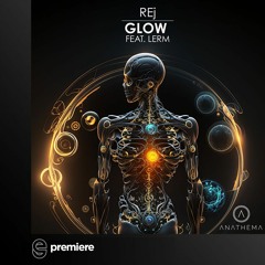 Premiere: REj - Glow - Anathema Records