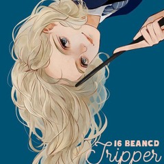 Tripper (ft Rube,DunkT)