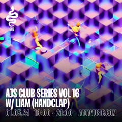 AJs Club Series w/ Liam (Handclap) - Aaja Channel 2 - 01 05 24
