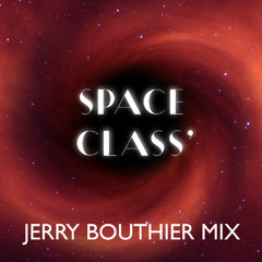 Space Class' (perfect motion) - Jerry Bouthier Mix FREE DOWNLOAD