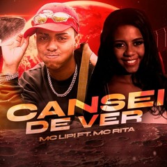 MC Lipi e MC Rita - Cansei de Ver (DJ Teta)