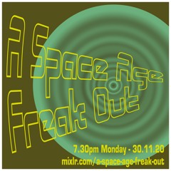 A Space Age Freak Out With John Paynter 30.11.20 (Extended Version}