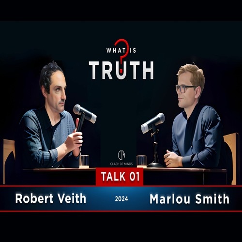 01. What Is Truth? Introduction by Robert Veith & Marlou Smith