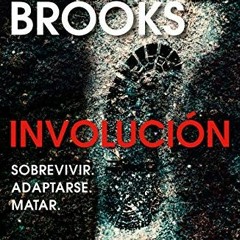 free PDF 💝 Involución / Devolution (Spanish Edition) by  Max Brooks [PDF EBOOK EPUB