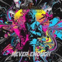 NEVER ENOUGH