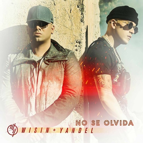 Wisin y Yandel - No Se Olvida