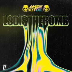 Andy The Core - LSD IS THE BOMB (Stealth Remix)(RV087)