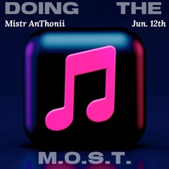 Doing The M.O.S.T. [Prod. By Tantu Beats]