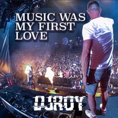 Dj Roy - Music Was My First Love (John Miles Remix)