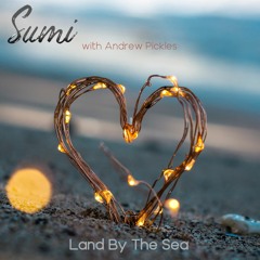 Land By The Sea (with Andrew Pickles)