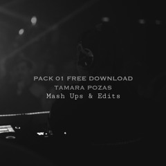 PACK 01 MASH UPS & EDITS - TAMARA POZAS #FreeDownload (LINK FIXED)