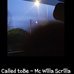 Called_toBe_-_Mc_Willa_Scrilla.mp3