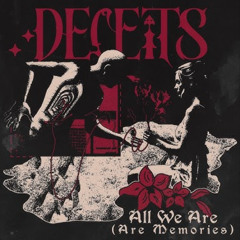 Deceits - All we are (are memories) (john b synthpop remix)
