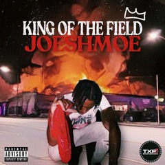 JOESHMOE - King of the Field