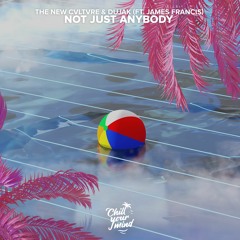 THE NEW CVLTVRE & Dujak - Not Just Anybody (ft. James Francis)