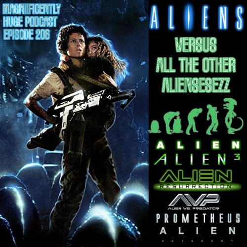 Episode 206 - Aliens vs all the other “Aliens”