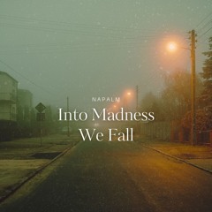 Napalm - Into Madness