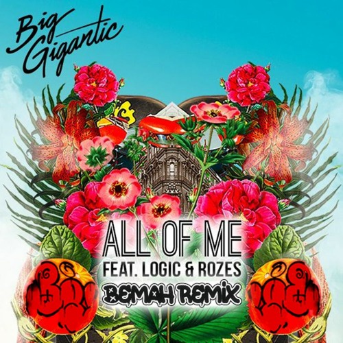 Big Gigantic - All Of Me (Bemah Remix)