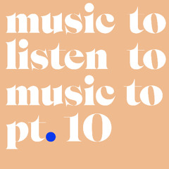 Pt.10-Music_To_Listen_To_Music_To-Douglas_Greed