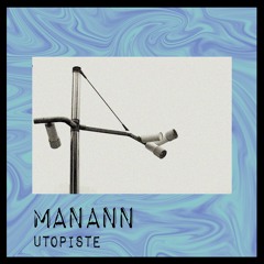 Manann - Utopiste