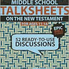 [VIEW] KINDLE 🖊️ Middle School TalkSheets on the New Testament, Epic Bible Stories: