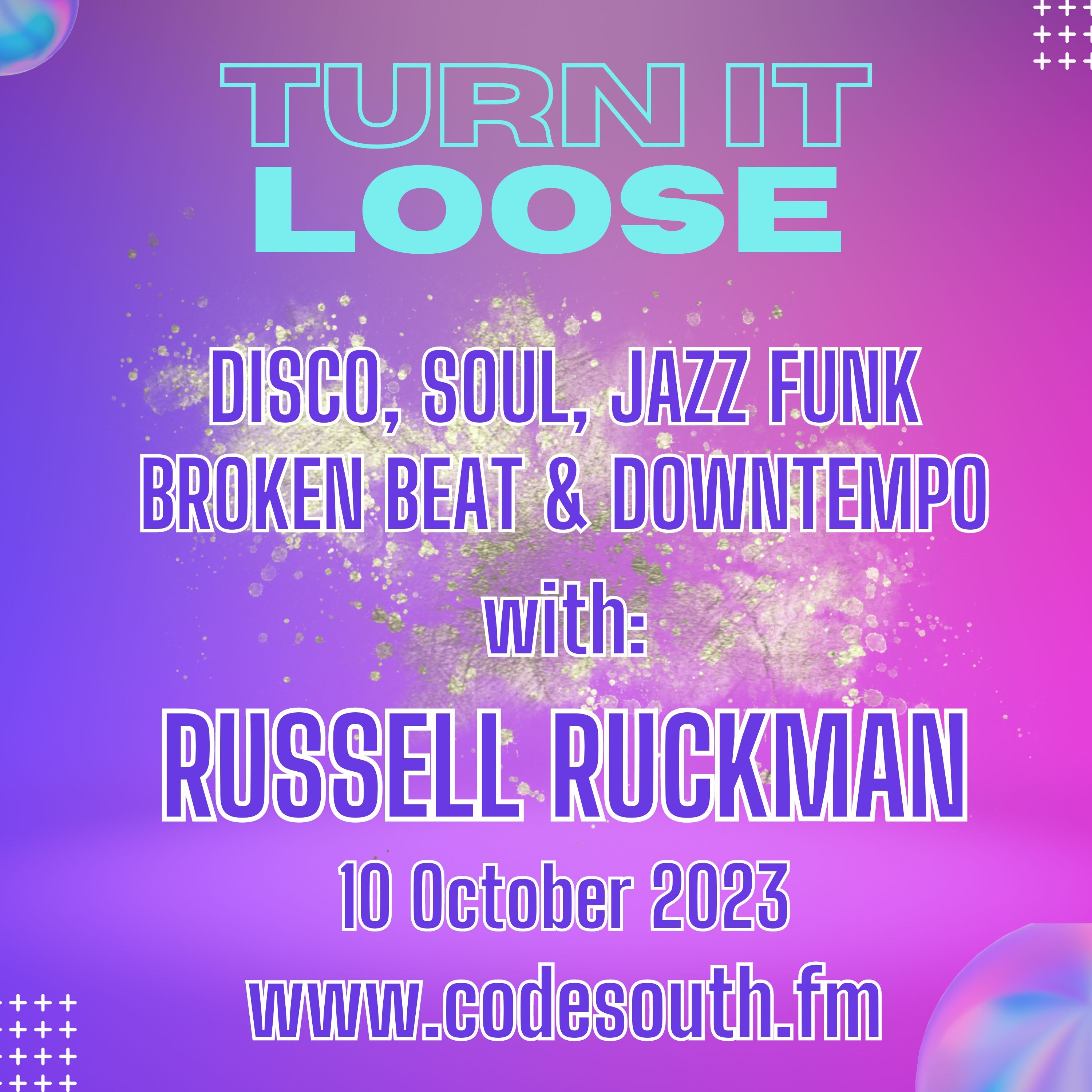 Turn It Loose: Disco, Soul, Jazz Funk, Broken Beat w/ Russell Ruckman 10.10.2023 episode artwork