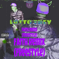 Lotto Trey - Faith Remix