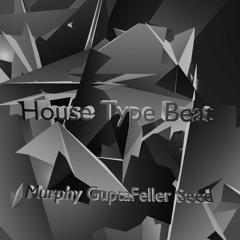 Murphy Seed Productions -- House Type Beat