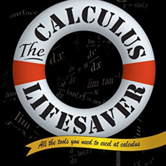 [DOWNLOAD] KINDLE ✏️ The Calculus Lifesaver: All the Tools You Need to Excel at Calcu