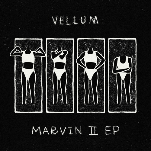 Vellum - Marvin II EP [OUT NOW]