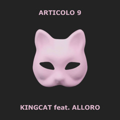 Kingcat Feat Alloro - Articolo 9 (Without Me Bootleg)