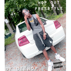 Deewop - “Hop Out Freestyle”