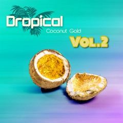 Dropical Coconut Gold Vol. 2