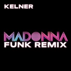 Madonna - Hung Up (KELNER Funk Remix)