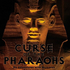 [READ] EBOOK 💑 The Curse of the Pharaohs: My Adventures with Mummies by  Zahi Hawass