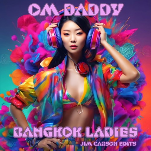 Bangkok Ladies (Jim Carson Club Edit)